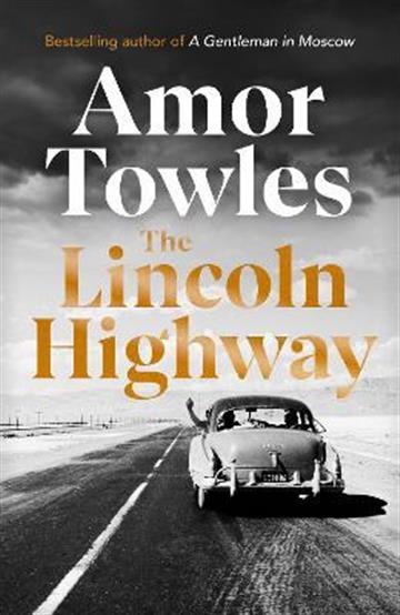 Knjiga Lincoln Highway autora Amor Towles izdana 2021 kao meki uvez dostupna u Knjižari Znanje.