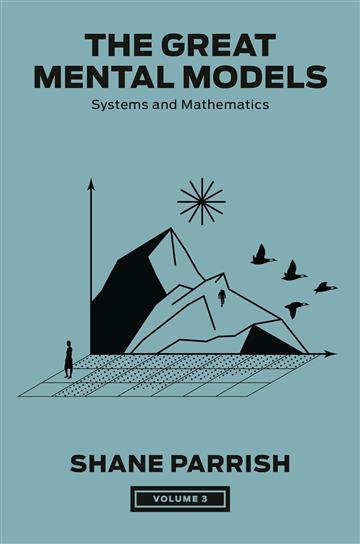 Knjiga Great Mental Models, Volume 3 autora Shane Parrish izdana 2024 kao tvrdi uvez dostupna u Knjižari Znanje.