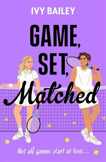 Knjiga Game, Set, Matched autora Ivy Bailey izdana 2026 kao meki uvez dostupna u Knjižari Znanje.