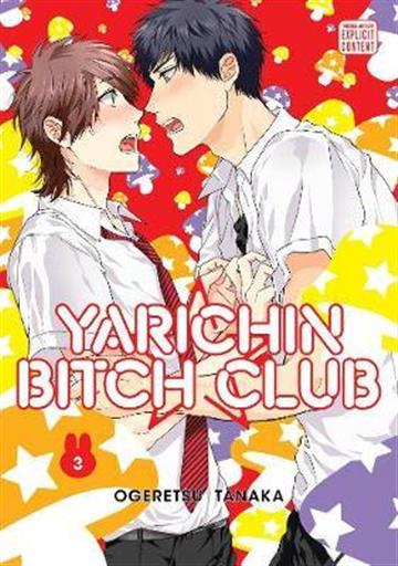 Knjiga Yarichin Bitch Club, vol. 03 autora Ogeretsu Tanaka izdana 2020 kao meki dostupna u Knjižari Znanje.