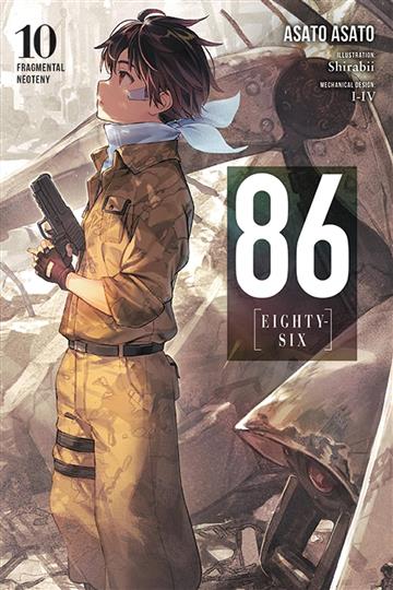 Knjiga 88 - EIGHTY SIX, Vol. 10 (light novel) autora Asato Asato  izdana 2022 kao meki uvez dostupna u Knjižari Znanje.