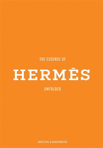 Knjiga Essence of Hermés autora New Mags Editors izdana 2025 kao tvrdi uvez dostupna u Knjižari Znanje.