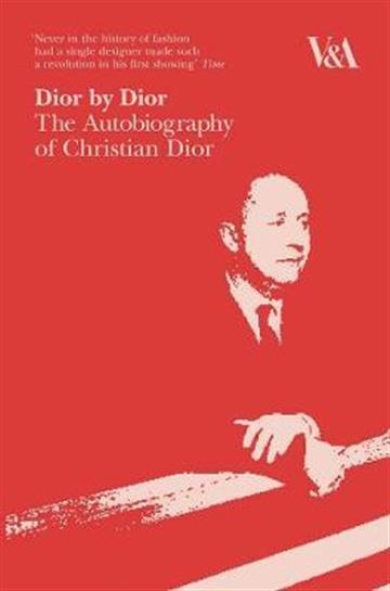 Knjiga Dior by Dior: The Autobiography autora Christian Dior izdana 2018 kao meki uvez dostupna u Knjižari Znanje.