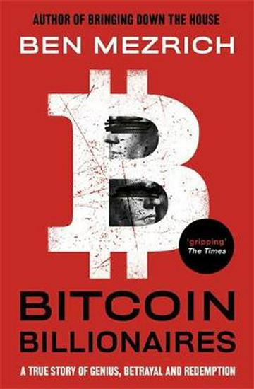 Knjiga Bitcoin Billionaires autora Ben Mezrich izdana 2020 kao meki uvez dostupna u Knjižari Znanje.
