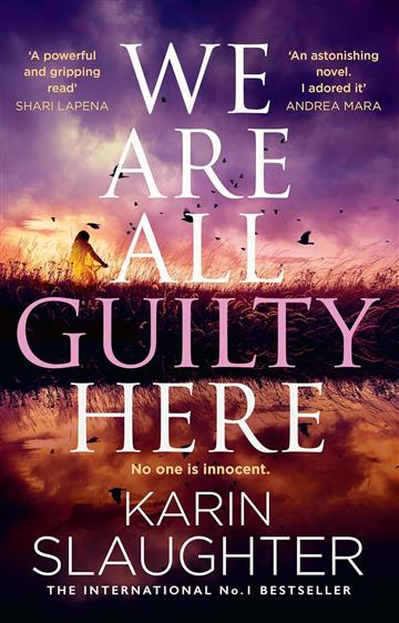 Knjiga We Are All Guilty Here autora Karin Slaughter izdana 2025 kao meki uvez dostupna u Knjižari Znanje.