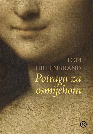 Knjiga Potraga za osmijehom autora Tom Hillenbrand izdana 2024 kao tvrdi uvez dostupna u Knjižari Znanje.