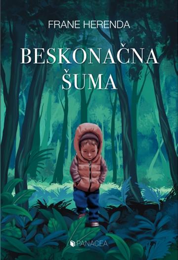 Knjiga Beskonačna šuma autora Frane Herenda izdana 2022 kao meki uvez dostupna u Knjižari Znanje.