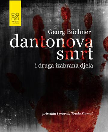 Knjiga Dantonova smrt i druga izabrana djela autora Georg Büchner izdana 2023 kao meki uvez dostupna u Knjižari Znanje.