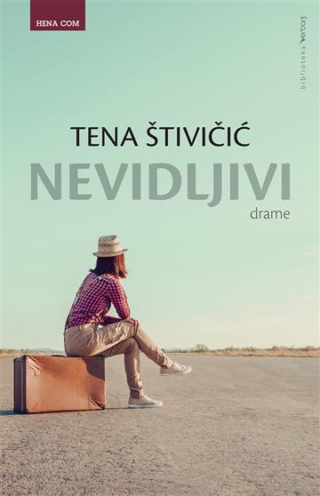 Knjiga Nevidljivi autora Tena Štivičić izdana 2015 kao meki uvez dostupna u Knjižari Znanje.