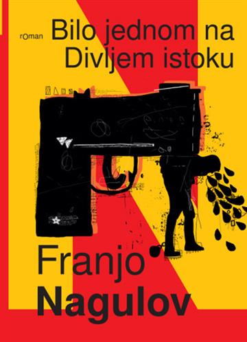 Knjiga Bilo jednom na Divljem istoku autora Franjo Nagulov izdana 2020 kao meki uvez dostupna u Knjižari Znanje.