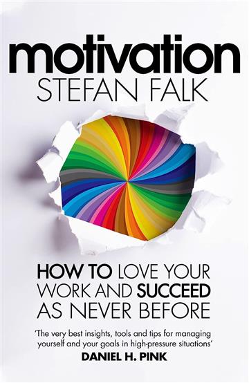 Knjiga Motivation: How to Love Your Work and Succeed as Never Before autora Stefan Falk izdana 2023 kao meki uvez dostupna u Knjižari Znanje.