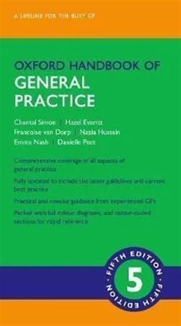 Knjiga Oxford Handbook of General Practice 5E autora Chantal Simon , Hazel Everitt izdana 2020 kao meki uvez dostupna u Knjižari Znanje.