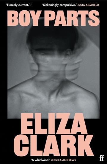 Knjiga Boy Parts autora Eliza Clark izdana 2023 kao meki uvez dostupna u Knjižari Znanje.