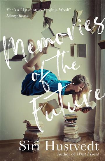 Knjiga Memories of the Future autora Siri Hustvedt izdana 2020 kao meki uvez dostupna u Knjižari Znanje.