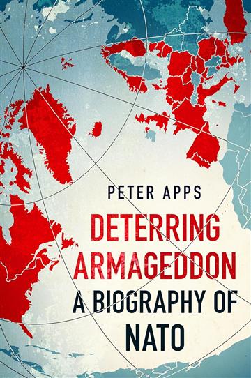 Knjiga Deterring Armageddon: Biography of NATO autora Peter Apps izdana 2024 kao meki uvez dostupna u Knjižari Znanje.