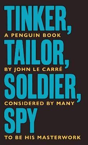 Knjiga Tinker Tailor Soldier Spy autora John le Carré izdana 2020 kao meki uvez dostupna u Knjižari Znanje.