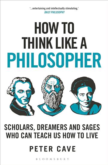 Knjiga How to Think Like a Philosopher autora Peter Cave izdana 2024 kao meki uvez dostupna u Knjižari Znanje.