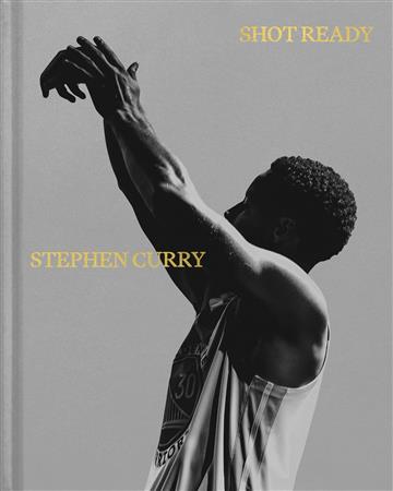 Knjiga Shot Ready autora Stephen Curry izdana 2025 kao tvrdi uvez dostupna u Knjižari Znanje.
