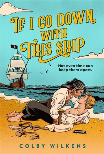 Knjiga If I Go Down With This Ship autora Colby Wilkens izdana 2026 kao meki uvez dostupna u Knjižari Znanje.