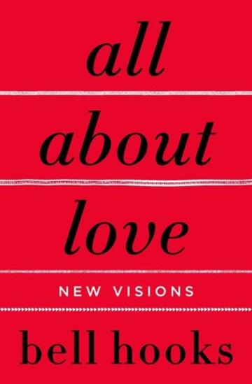 Knjiga All About Love autora bell hooks izdana 2016 kao meki uvez dostupna u Knjižari Znanje.