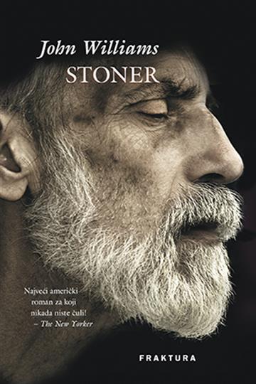 Knjiga Stoner autora John Williams izdana 2016 kao tvrdi uvez dostupna u Knjižari Znanje.
