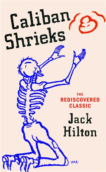 Knjiga Caliban Shrieks autora Jack Hilton izdana 2024 kao tvrdi uvez dostupna u Knjižari Znanje.