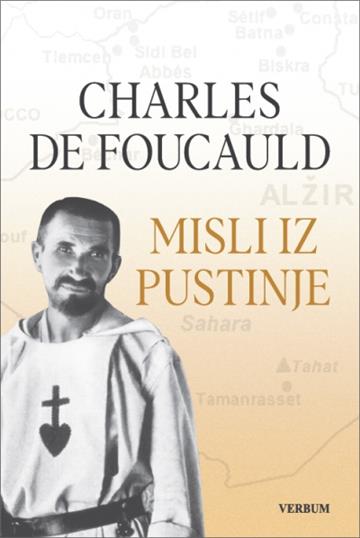 Knjiga Misli iz pustinje autora Charles de Foucauld izdana 2022 kao meki uvez dostupna u Knjižari Znanje.