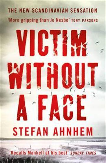 Knjiga Victim Without A Face autora Ahnhem, Stefan izdana 2016 kao meki uvez dostupna u Knjižari Znanje.
