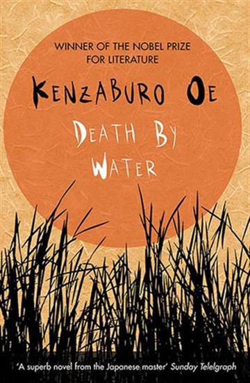 Knjiga Death by Water autora Kenzaburo Oe izdana 2016 kao meki uvez dostupna u Knjižari Znanje.