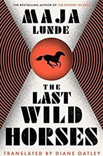 Knjiga Last Wild Horses autora Maja Lunde izdana 2023 kao meki uvez dostupna u Knjižari Znanje.