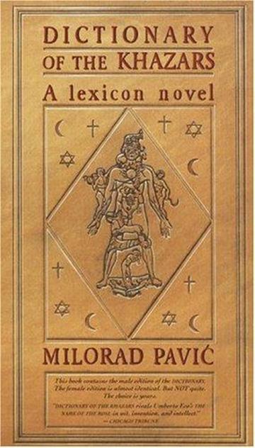 Knjiga Dictionary of the Khazars: A Lexicon Novel in 100,000 Words: Male Edition autora Milorad Pavić izdana 2011 kao meki uvez dostupna u Knjižari Znanje.