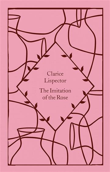 Knjiga Imitation Of The Rose autora Clarice Lispector izdana 2023 kao tvrdi uvez dostupna u Knjižari Znanje.
