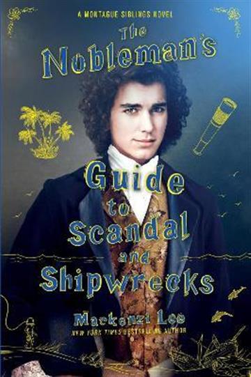 Knjiga Nobleman's Guide to Scandal and Shipwrecks autora Mackenzi Lee izdana 2022 kao meki uvez dostupna u Knjižari Znanje.