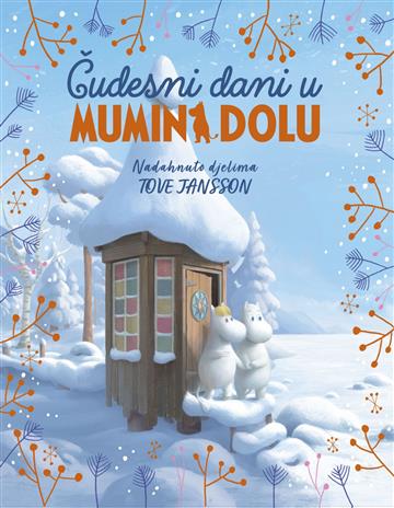 Knjiga Čudesni dani u Mumindolu autora Tove Jansson izdana 2021 kao tvrdi uvez dostupna u Knjižari Znanje.