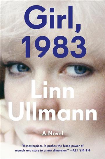 Knjiga Girl, 1983 autora Linn Ullmann izdana 2025 kao tvrdi uvez dostupna u Knjižari Znanje.
