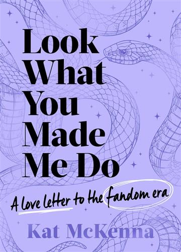 Knjiga Look What You Made Me Do autora Kat McKenna izdana 2024 kao meki uvez dostupna u Knjižari Znanje.