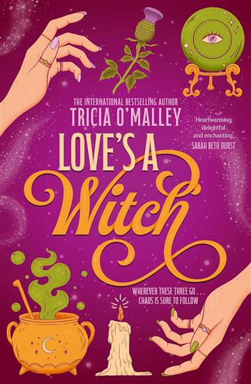 Knjiga Love's a Witch autora Tricia Omalley izdana 2025 kao  dostupna u Knjižari Znanje.