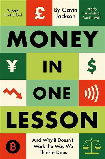 Knjiga Money in One Lesson How it Works and Why autora Gavin Jackson izdana 2023 kao meki uvez dostupna u Knjižari Znanje.