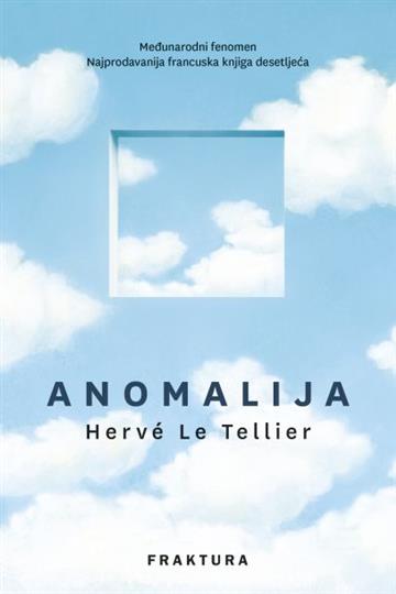 Knjiga Anomalija autora  Hervé Le Tellier izdana 2022 kao tvrdi uvez dostupna u Knjižari Znanje.