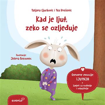 Knjiga Kad je ljut, zeko se ozljeđuje autora Tatjana Gjurković, Tea Knežević izdana 2022 kao meki uvez dostupna u Knjižari Znanje.