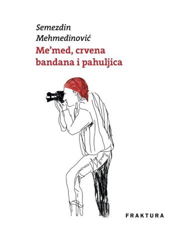 Knjiga Me'med, crvena bandana i pahuljica autora Semezdin Mehmedinović izdana 2018 kao meki uvez dostupna u Knjižari Znanje.