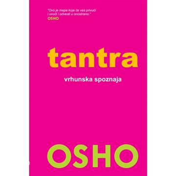 Knjiga Tantra autora Osho Rainesh izdana 2020 kao meki uvez dostupna u Knjižari Znanje.