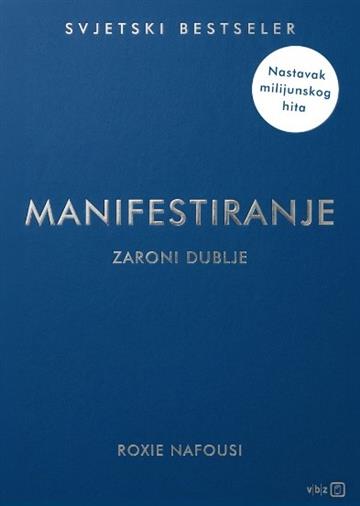 Knjiga Manifestiranje: Zaroni dublje autora Roxie Nafousi izdana 2026 kao meki uvez dostupna u Knjižari Znanje.