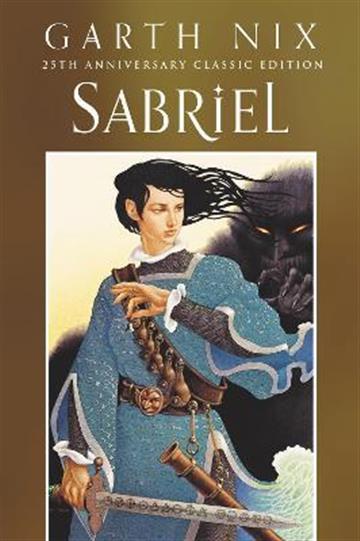 Knjiga Sabriel 25th Anniversary Classic Ed. autora Garth Nix izdana 2021 kao meki uvez dostupna u Knjižari Znanje.