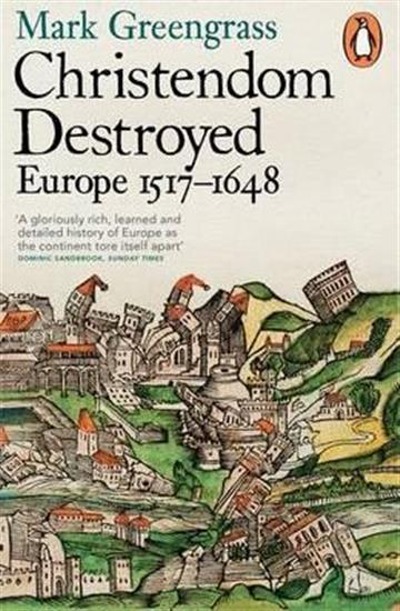 Knjiga Christendom Destroyed: Europe 1517-1648 autora Mark Greengrass izdana 2015 kao meki uvez dostupna u Knjižari Znanje.