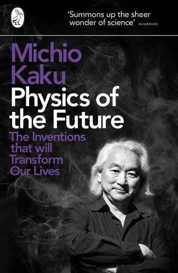 Knjiga Physics of the Future autora Michio Kaku izdana 2012 kao meki uvez dostupna u Knjižari Znanje.