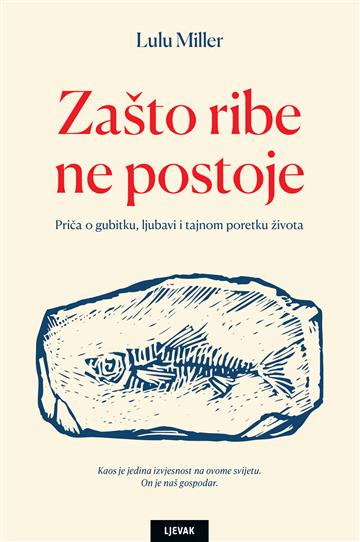 Knjiga Zašto ribe ne postoje autora Lulu Miller izdana 2026 kao meki uvez dostupna u Knjižari Znanje.