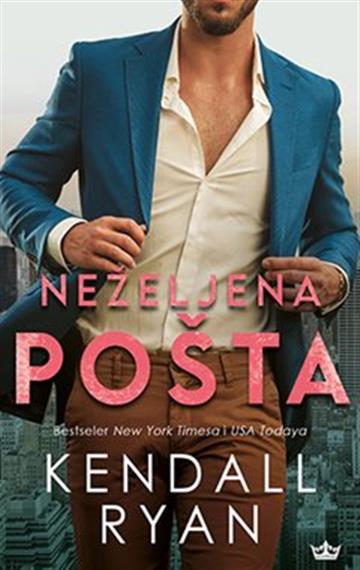 Knjiga Neželjena pošta autora Kendall Ryan izdana 2020 kao meki uvez dostupna u Knjižari Znanje.