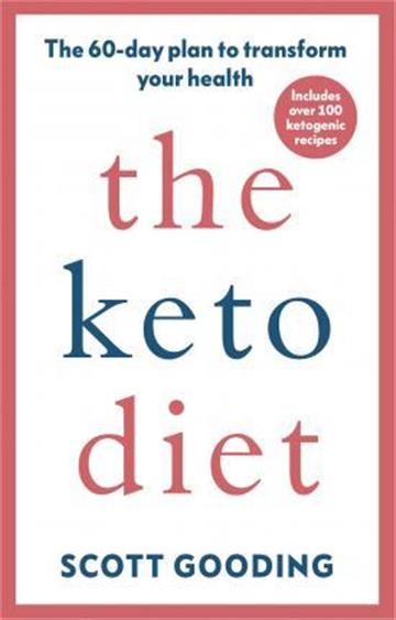 Knjiga Keto Diet autora Scott Gooding izdana 2019 kao meki uvez dostupna u Knjižari Znanje.