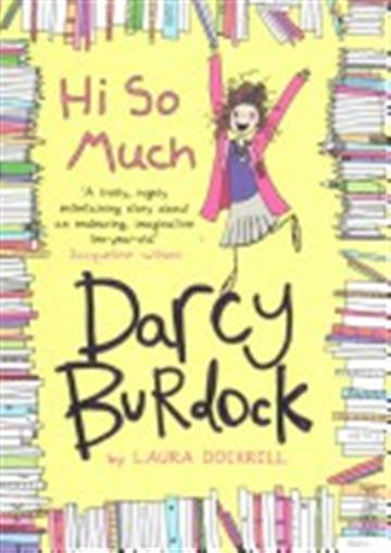 Knjiga Darcy Burdock: Hi So Much. autora Laura Dockrill izdana 2014 kao meki uvez dostupna u Knjižari Znanje.